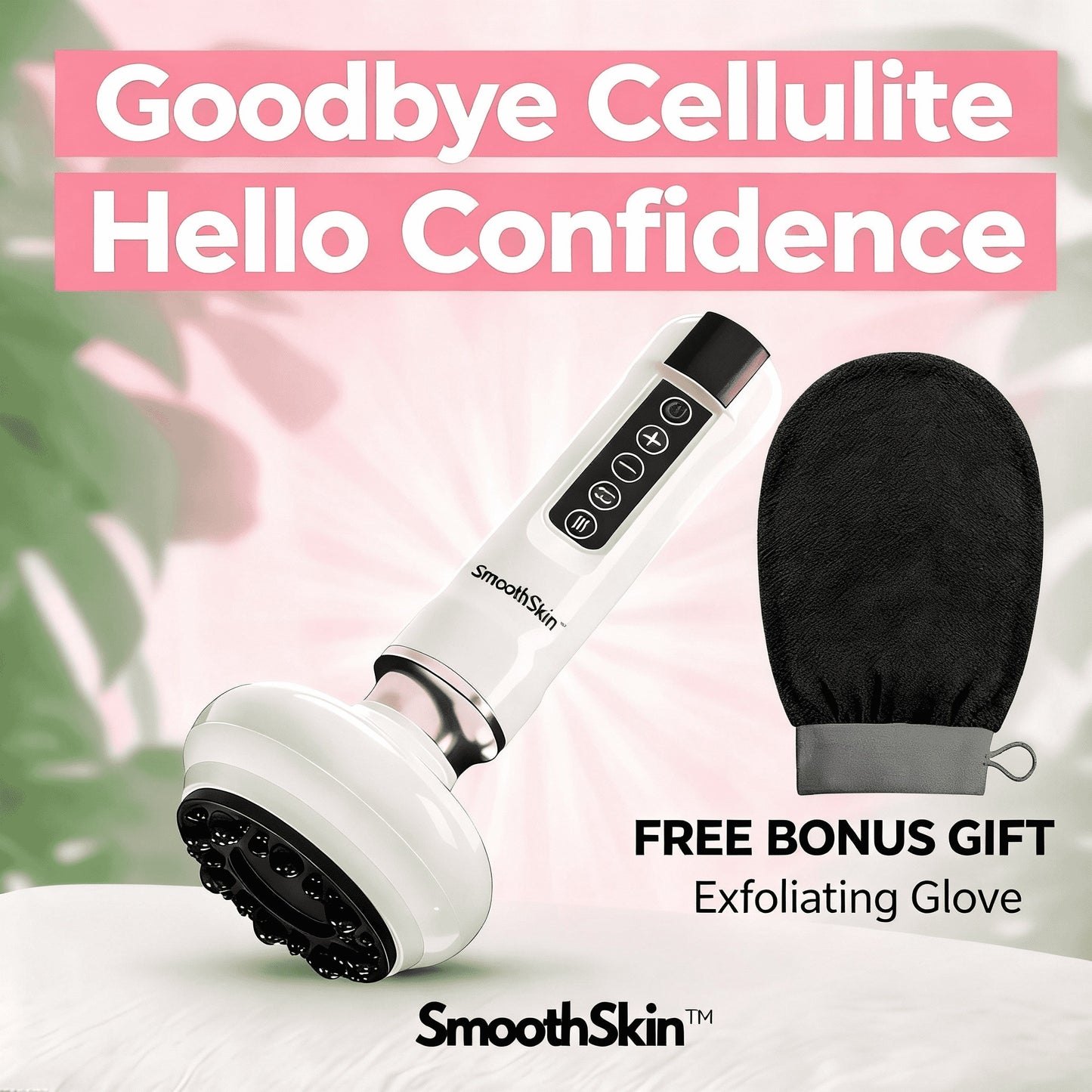 SmoothSkin™ Cellulite Solution
